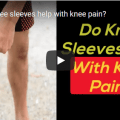 do knee sleeves help knee pain?